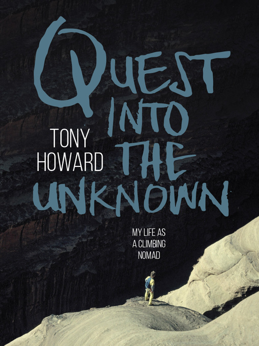 Title details for Quest into the Unknown by Tony Howard - Available